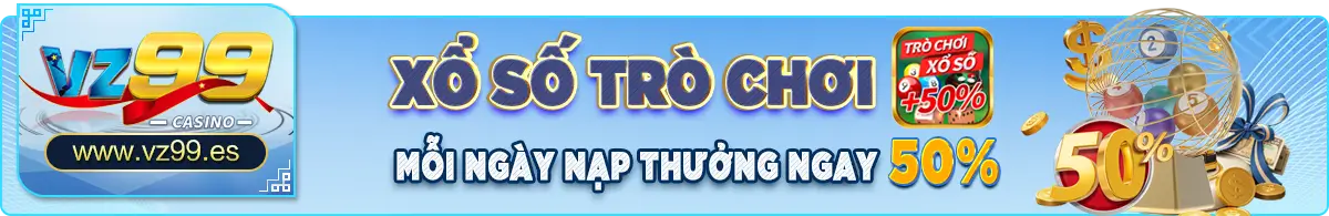 TRANG CHỦ 15 Xổ số trò chơi mỗi ngày nạp thưởng ngay 50%